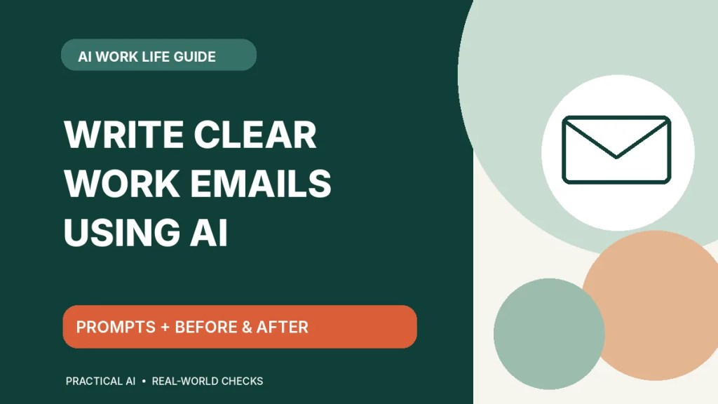 AI-assisted work email writing guide: prompts, examples and a human review checklist.